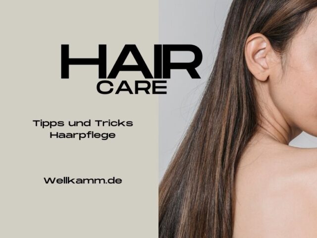 Tipps und Tricks Haarpflege